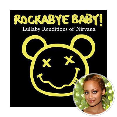 Rockabye Baby, Nicole Richie, Nirvana, lullaby